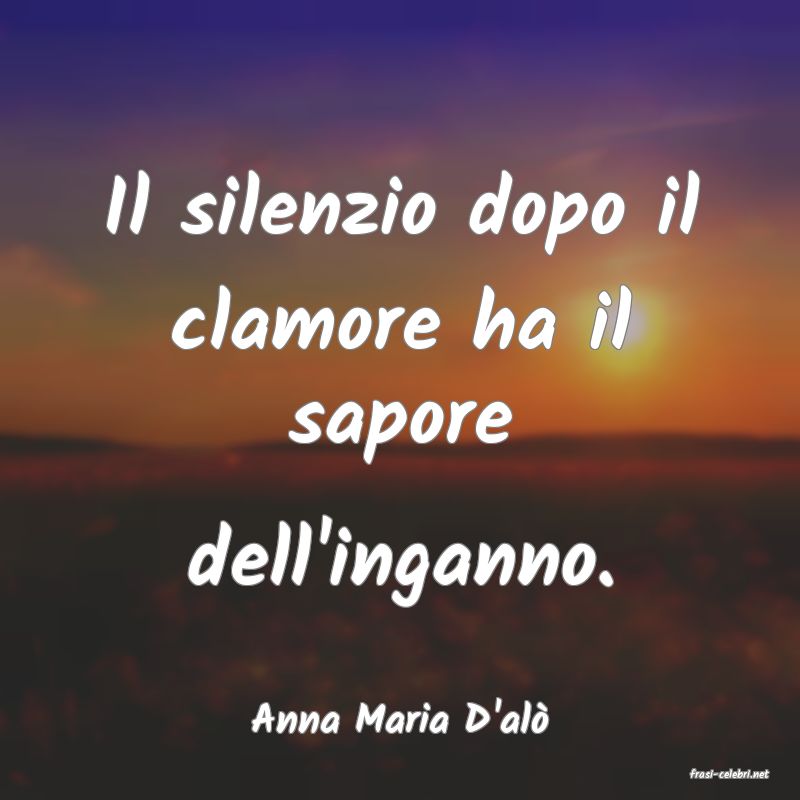 frasi di Anna Maria D'al