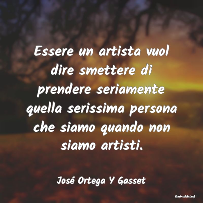 frasi di Jos Ortega Y Gasset
