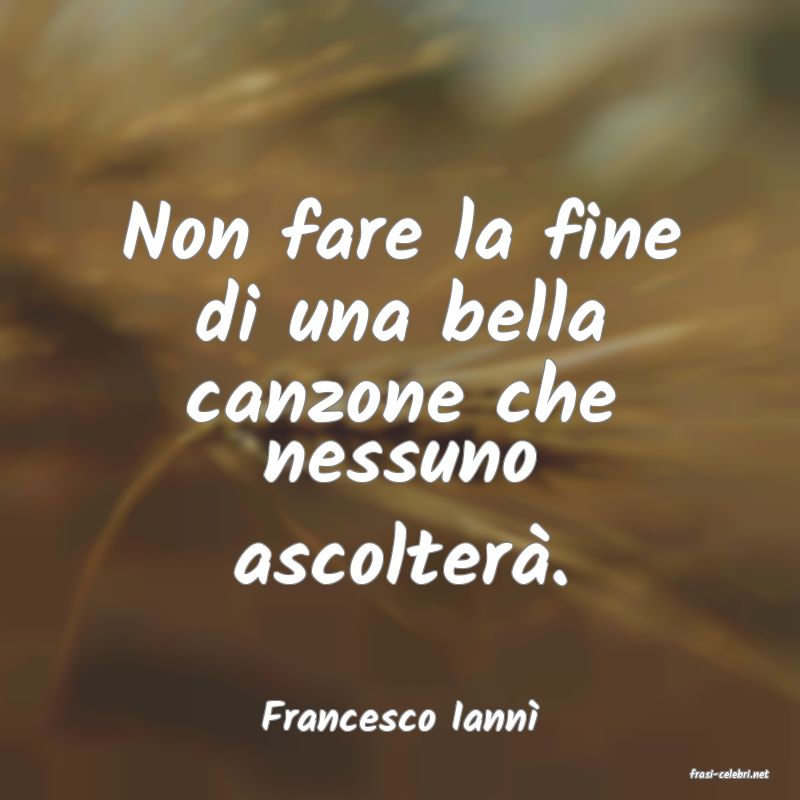 frasi di Francesco Iann