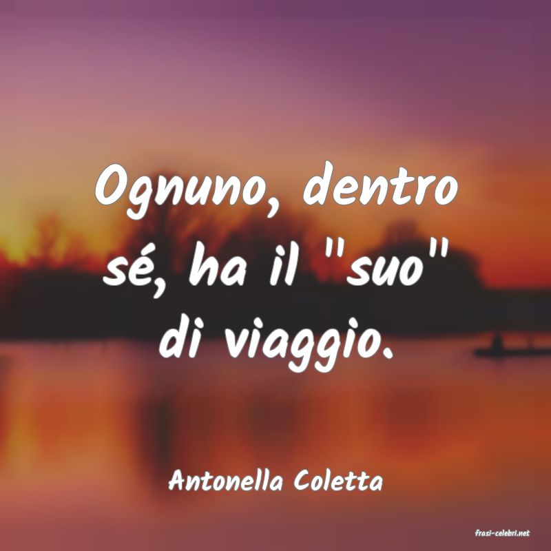 frasi di  Antonella Coletta
