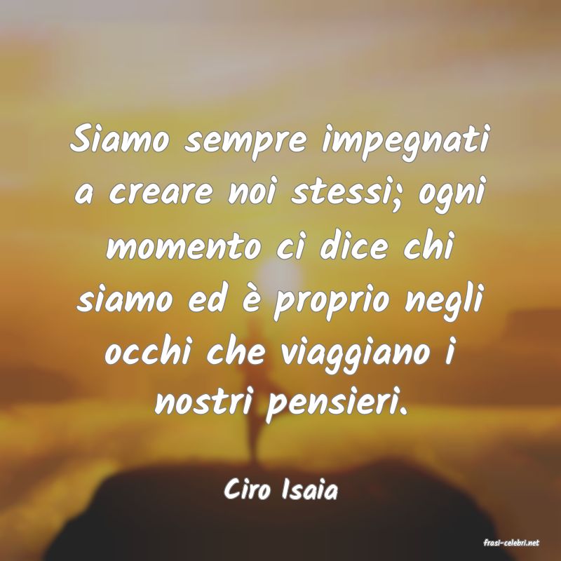 frasi di  Ciro Isaia
