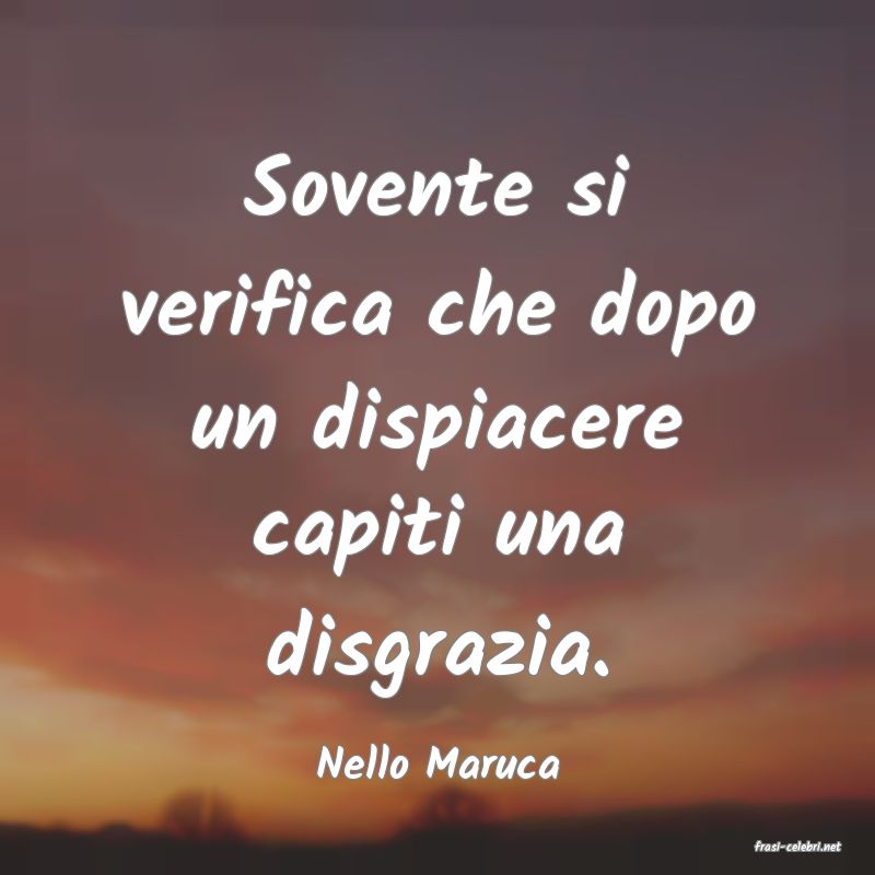 frasi di  Nello Maruca
