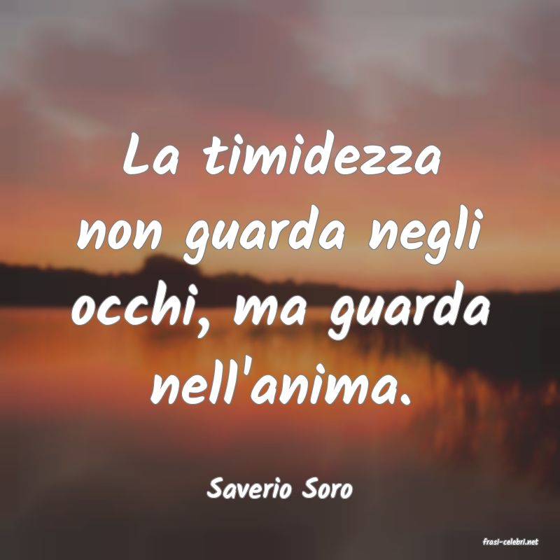 frasi di  Saverio Soro
