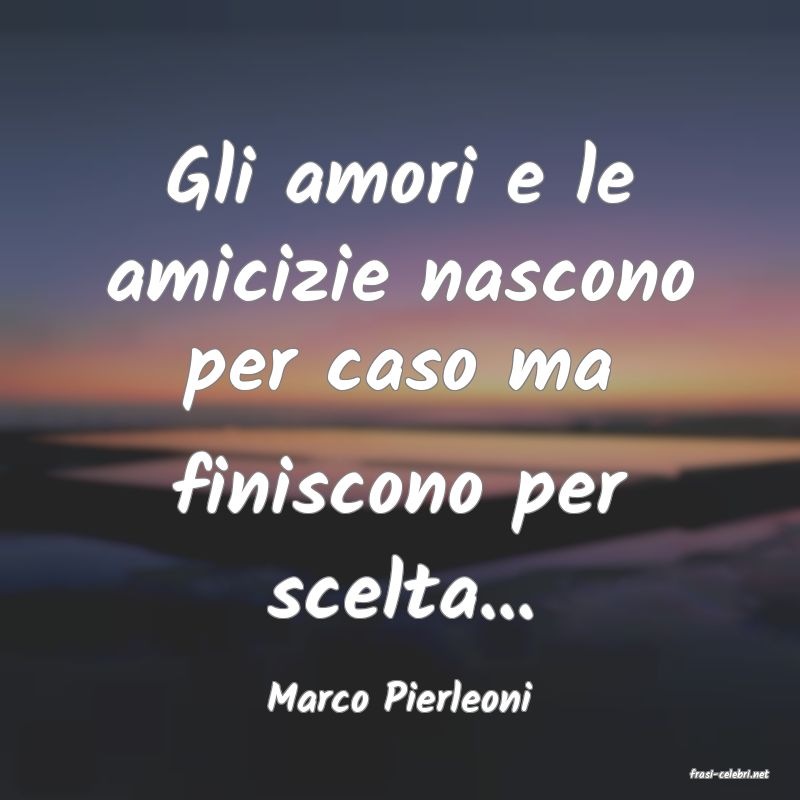 frasi di  Marco Pierleoni
