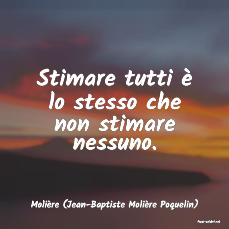 frasi di Molire (Jean-Baptiste Molire Poquelin)