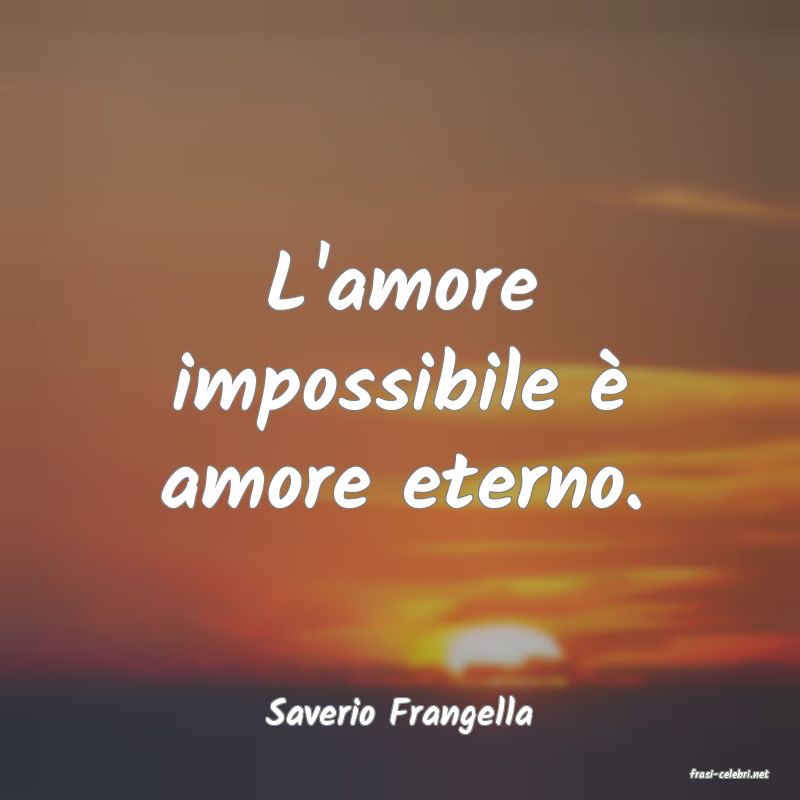 frasi di Saverio Frangella