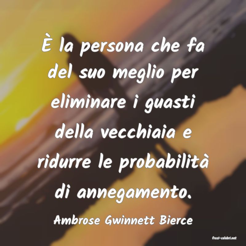 frasi di Ambrose Gwinnett Bierce