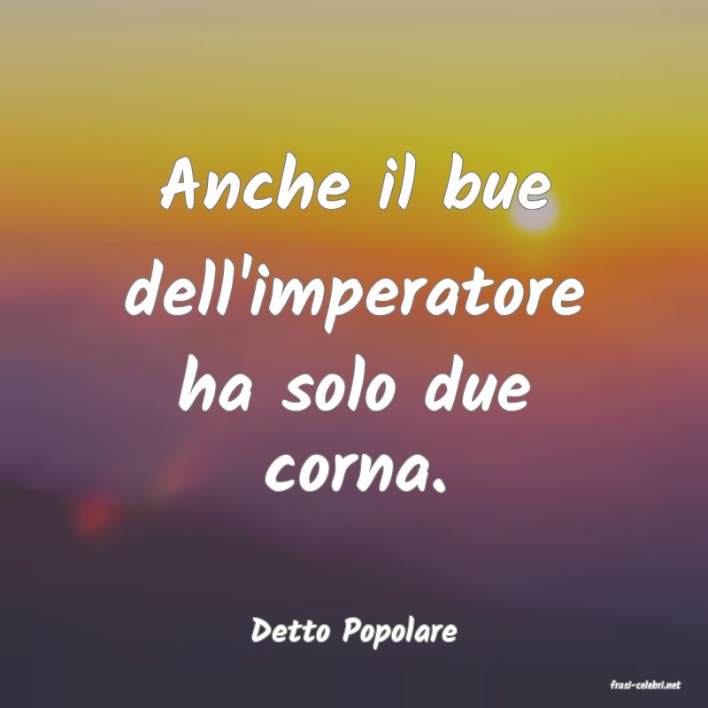 frasi di Detto Popolare