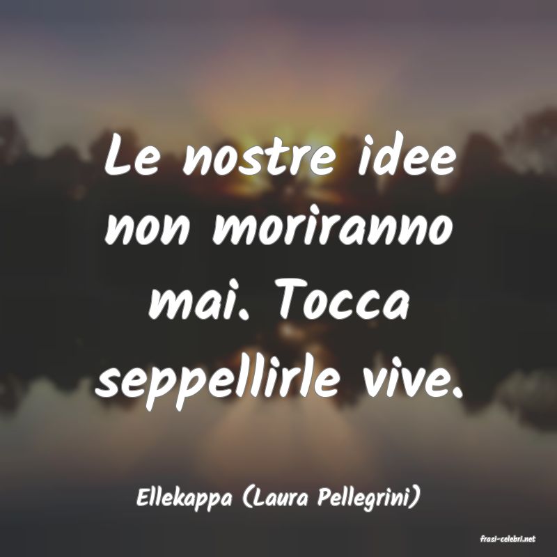 frasi di Ellekappa (Laura Pellegrini)