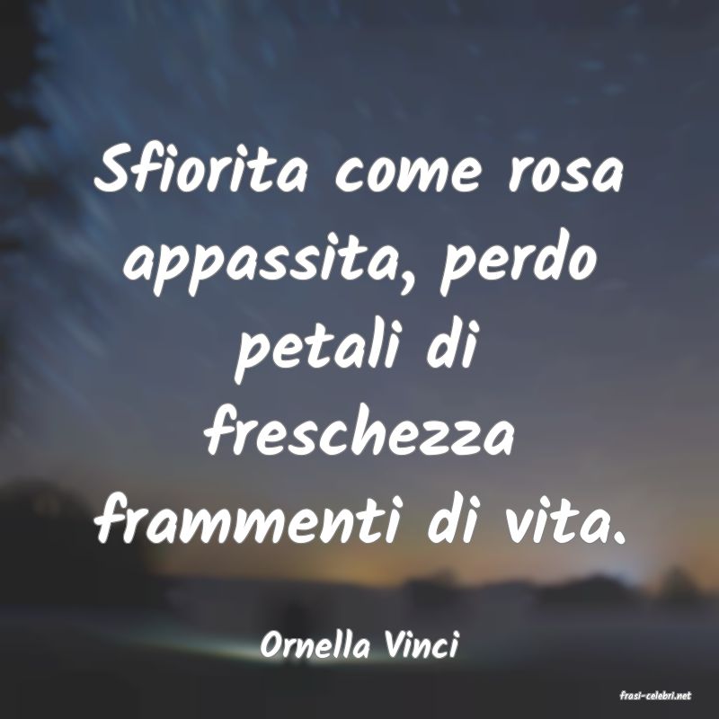 frasi di Ornella Vinci