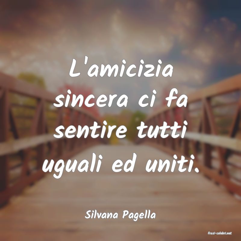 frasi di Silvana Pagella