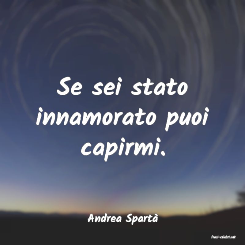 frasi di Andrea Spart�