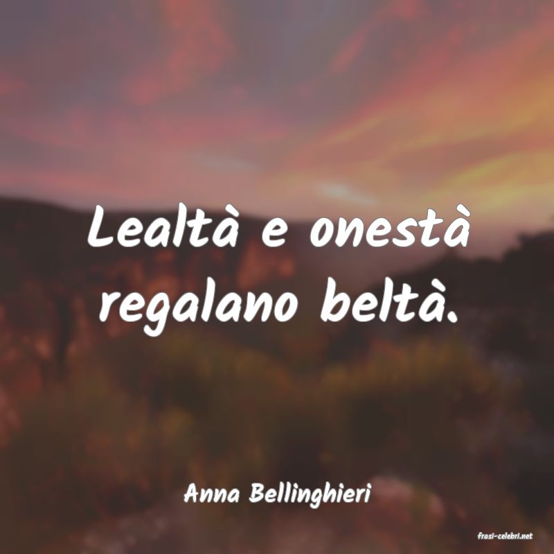 frasi di Anna Bellinghieri