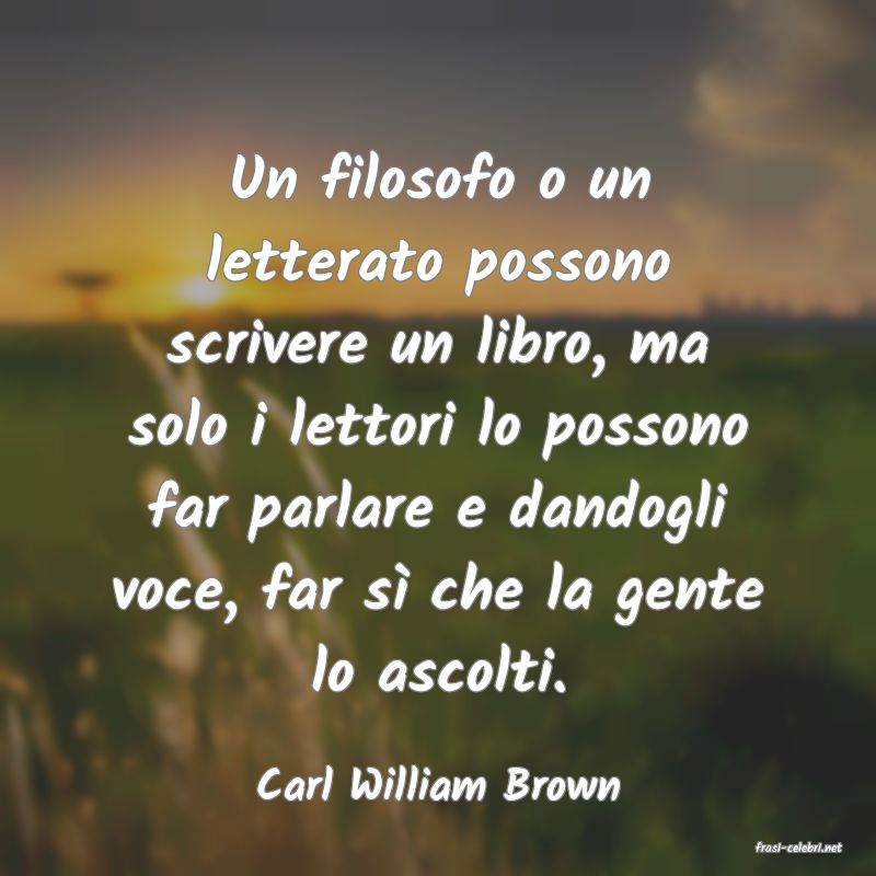 frasi di Carl William Brown