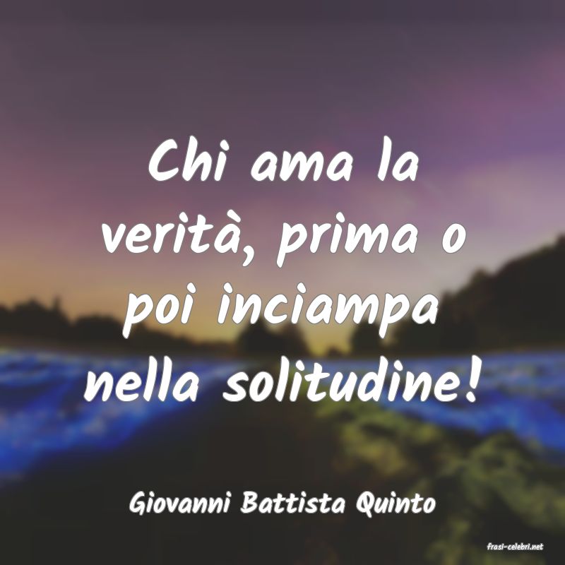 frasi di Giovanni Battista Quinto