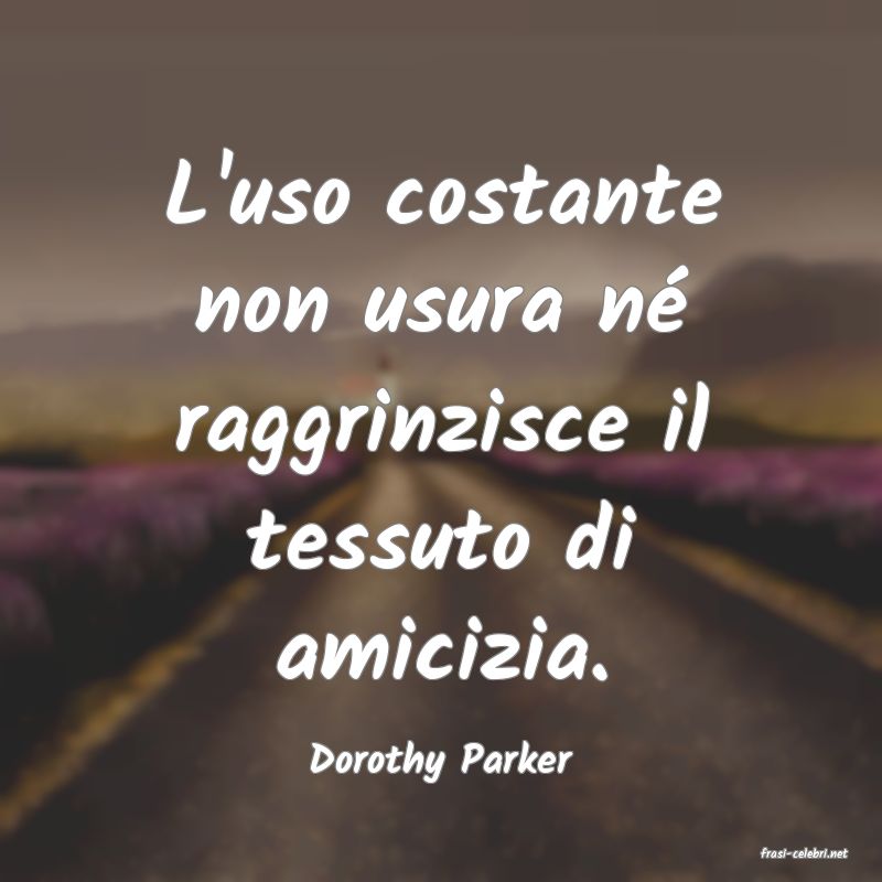 frasi di  Dorothy Parker
