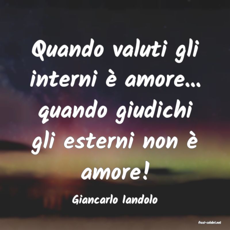 frasi di  Giancarlo Iandolo
