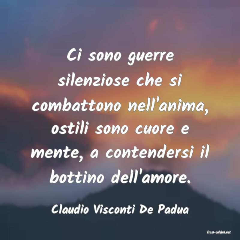 frasi di  Claudio Visconti De Padua
