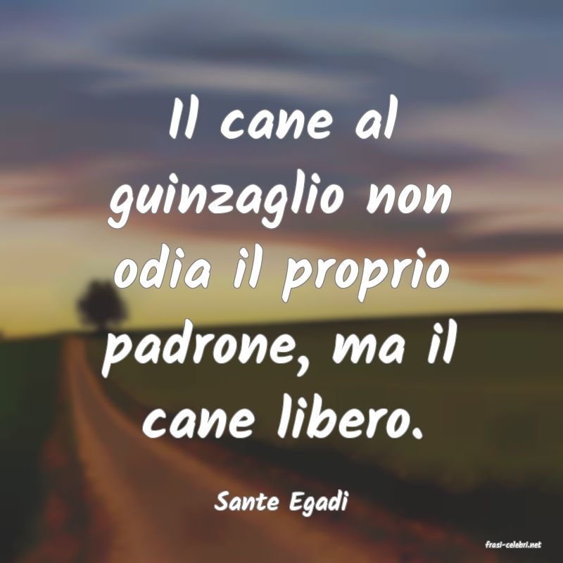 frasi di Sante Egadi