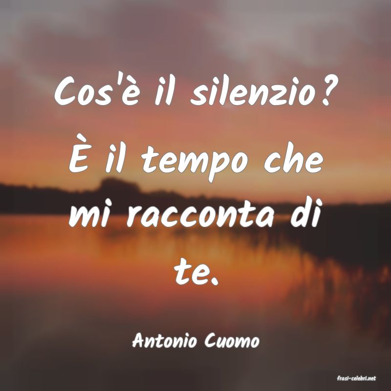 frasi di  Antonio Cuomo
