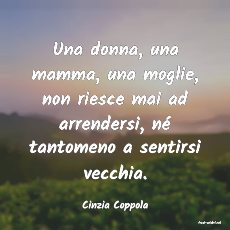 frasi di Cinzia Coppola