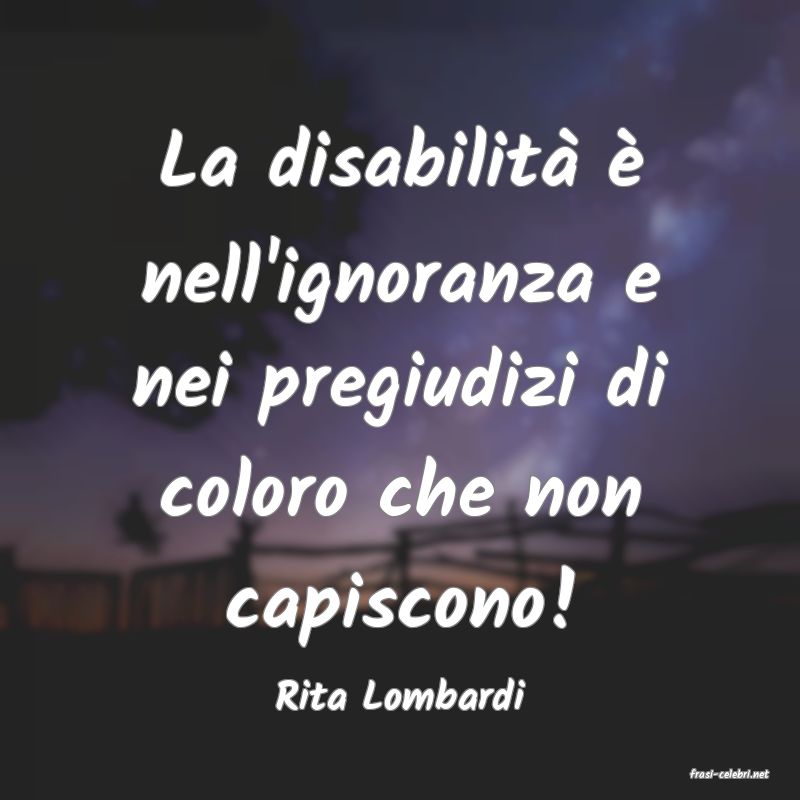 frasi di  Rita Lombardi
