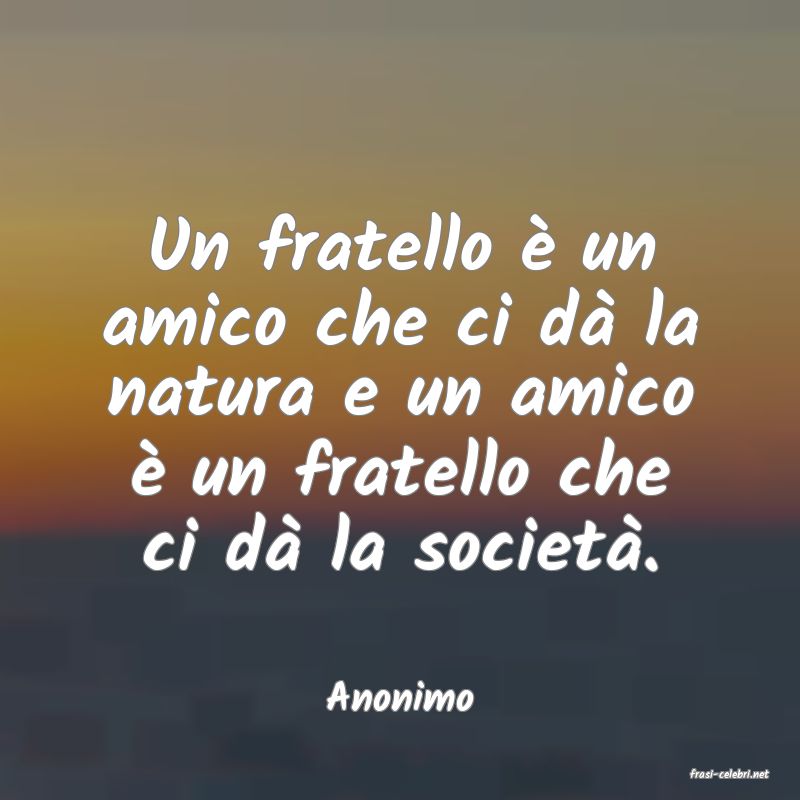 frasi di  Anonimo
