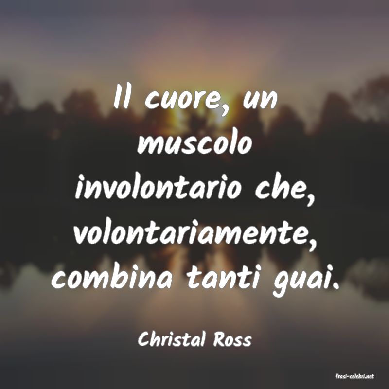 frasi di  Christal Ross
