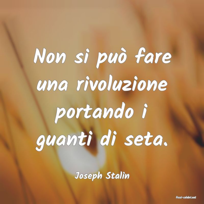 frasi di  Joseph Stalin
