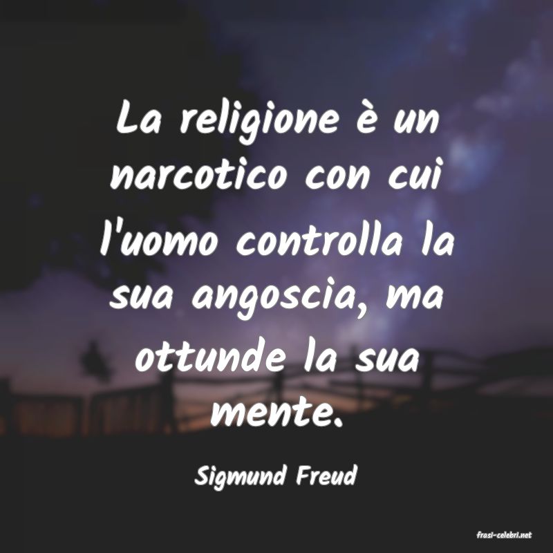 frasi di  Sigmund Freud
