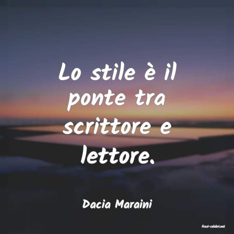 frasi di  Dacia Maraini
