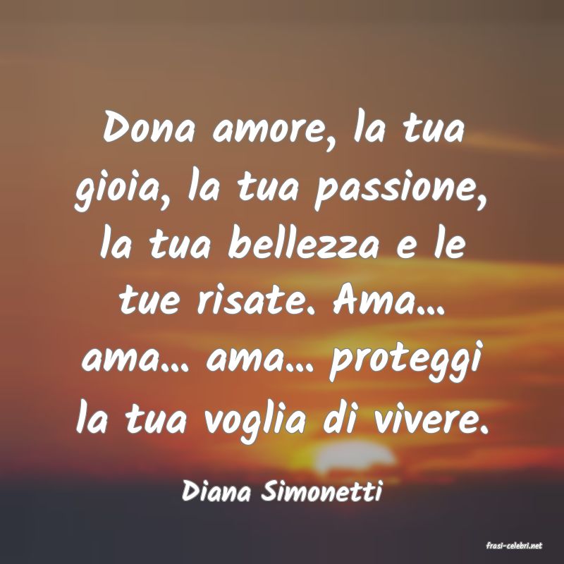frasi di  Diana Simonetti
