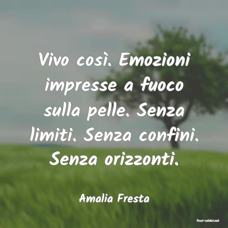 frasi di  Amalia Fresta
