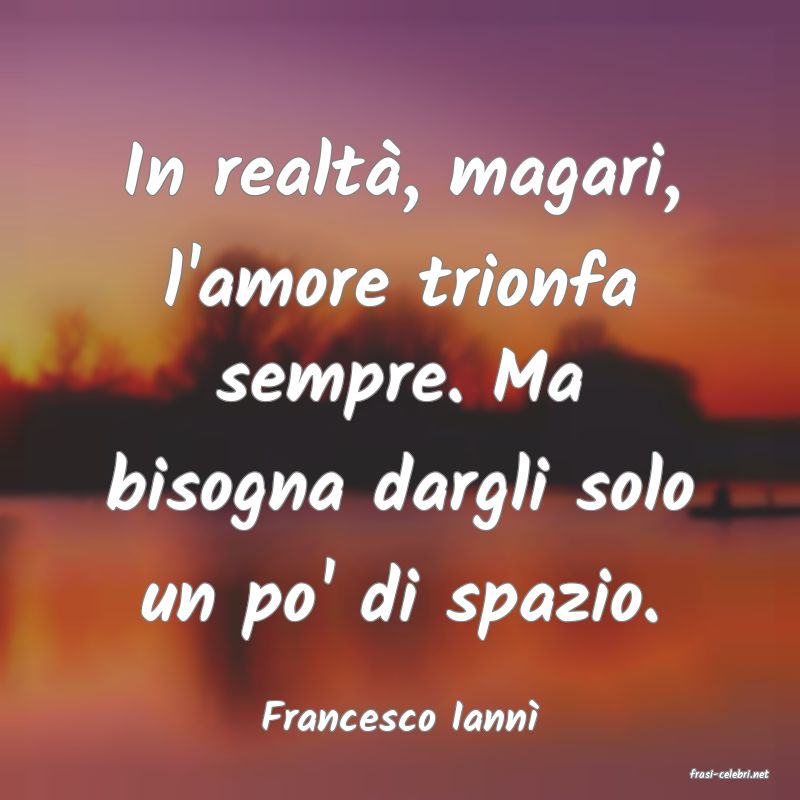 frasi di Francesco Iann