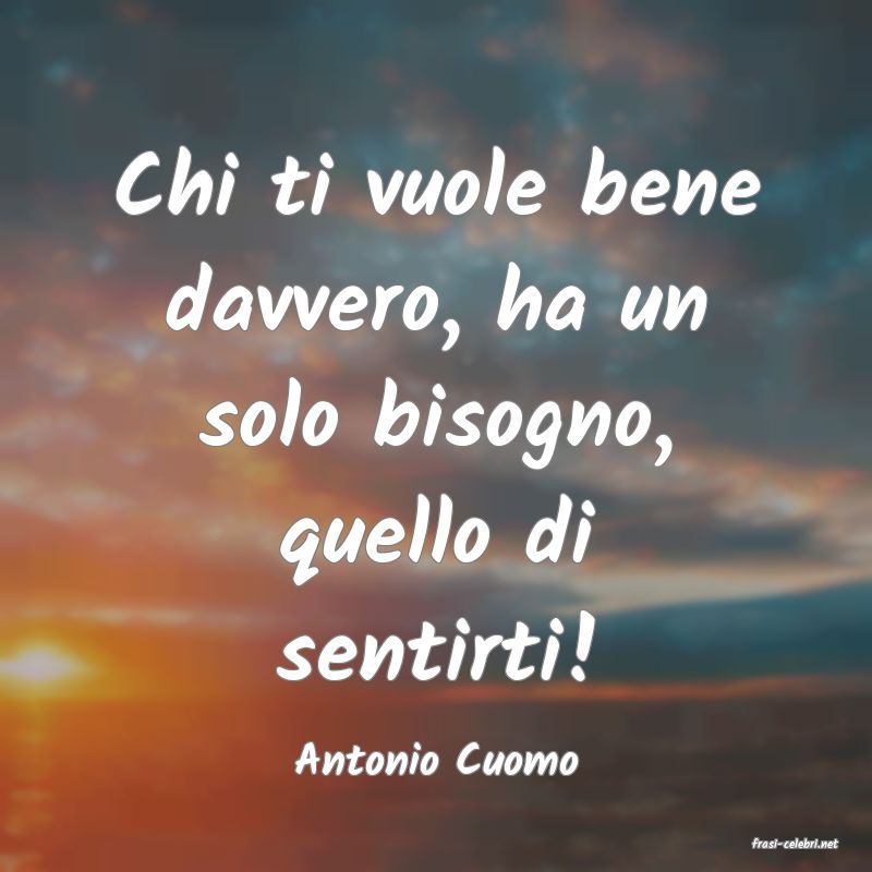 frasi di  Antonio Cuomo
