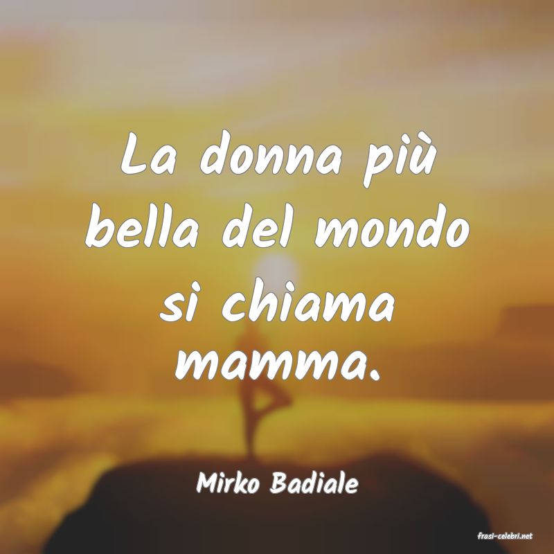 frasi di  Mirko Badiale
