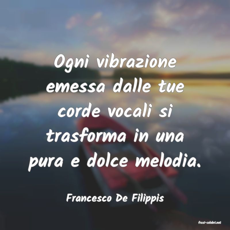 frasi di  Francesco De Filippis
