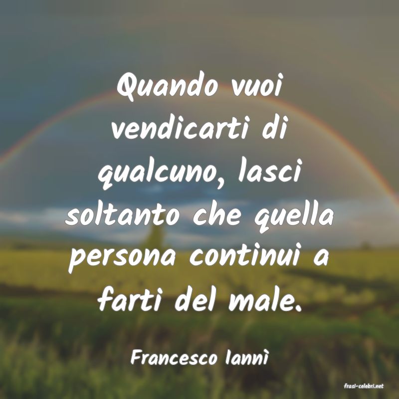 frasi di Francesco Iann