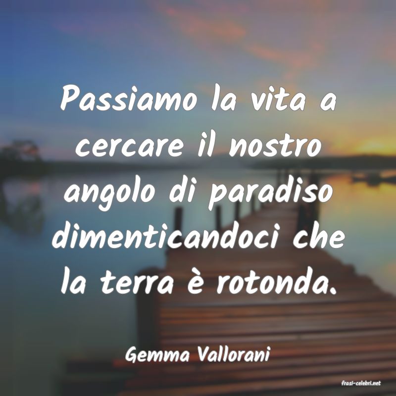 frasi di Gemma Vallorani