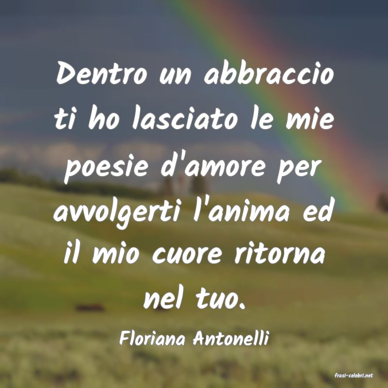 frasi di  Floriana Antonelli
