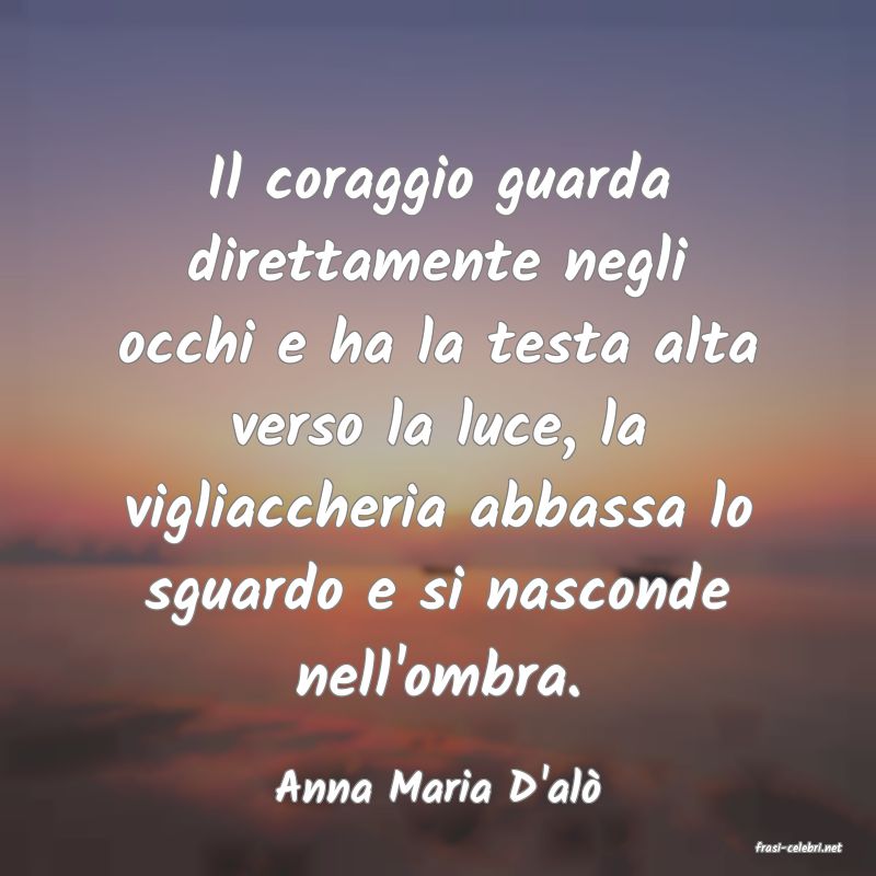 frasi di Anna Maria D'al