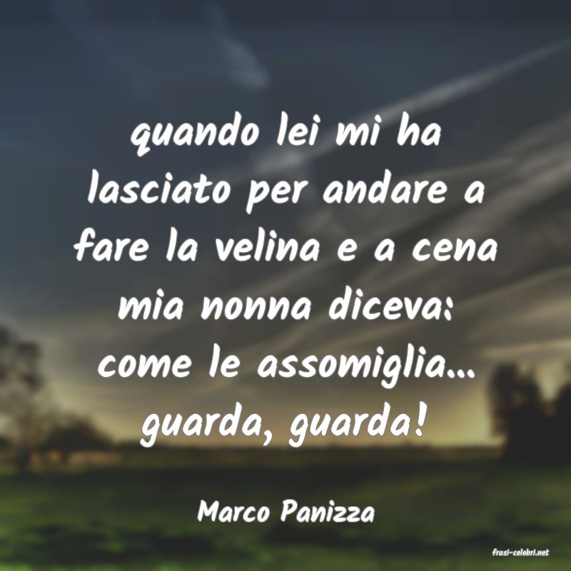 frasi di Marco Panizza