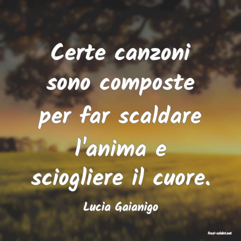 frasi di  Lucia Gaianigo
