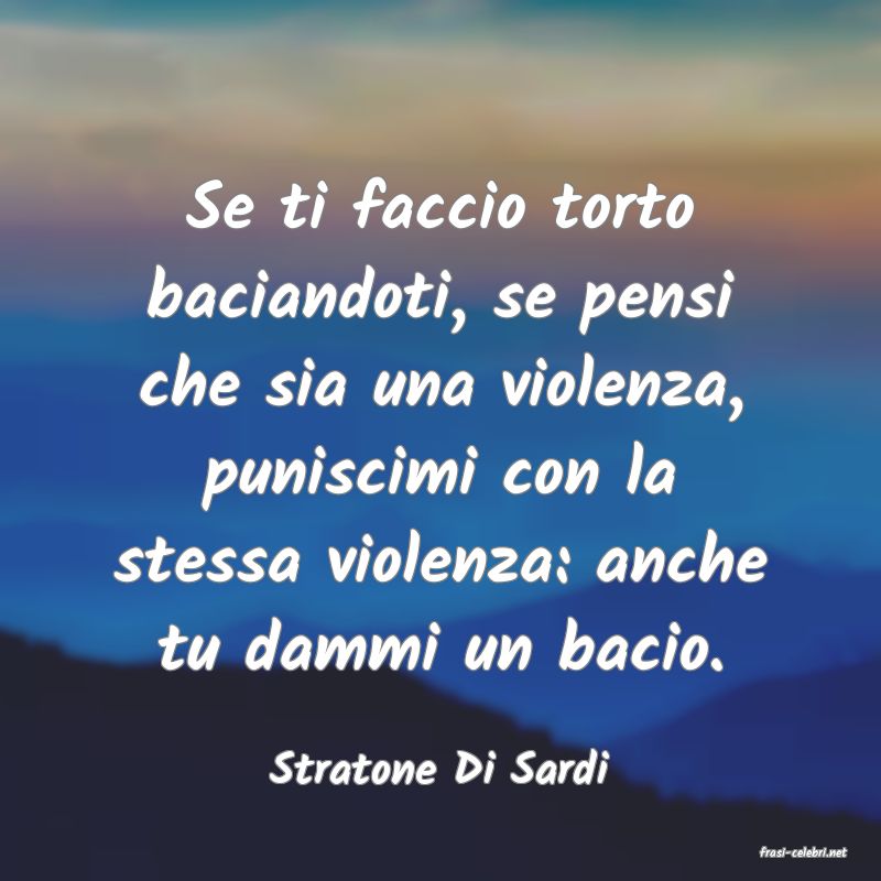 frasi di  Stratone Di Sardi
