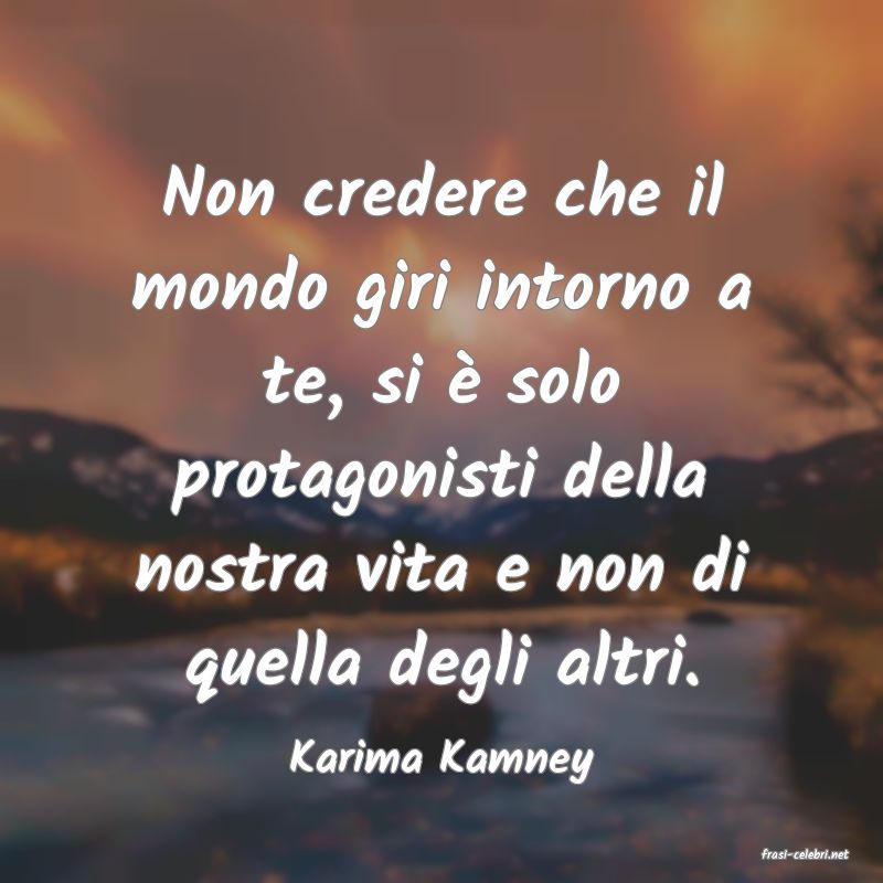 frasi di  Karima Kamney
