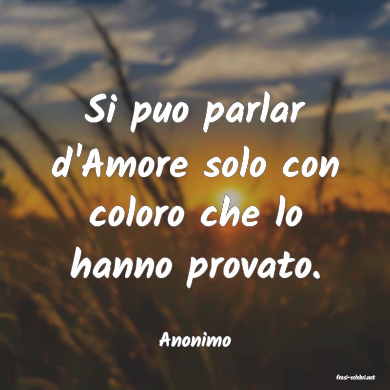 frasi di  Anonimo
