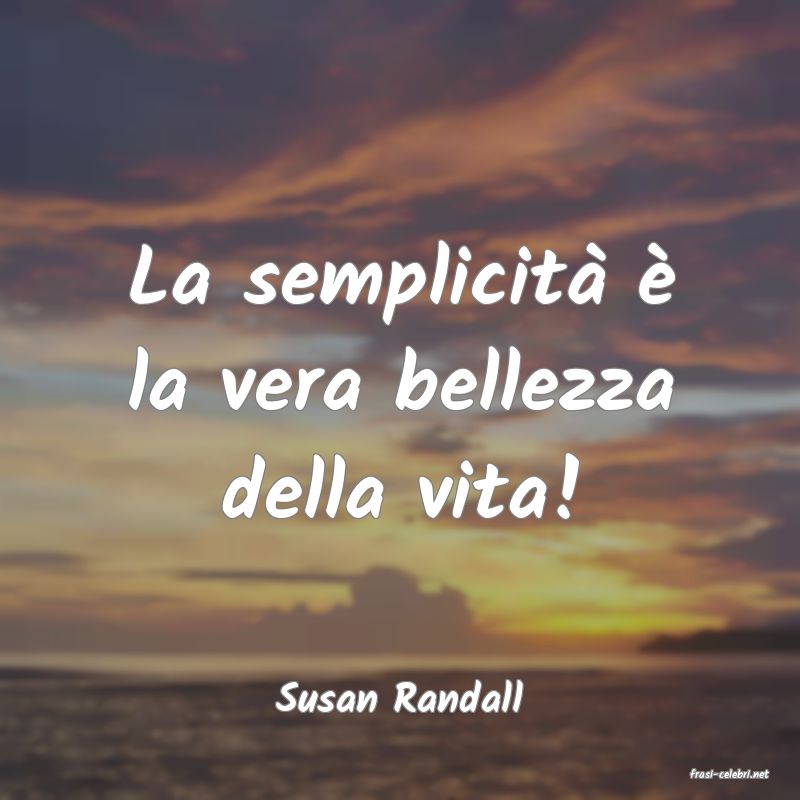 frasi di  Susan Randall
