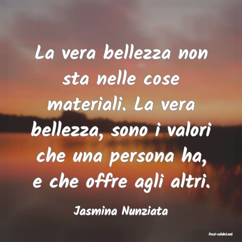 frasi di  Jasmina Nunziata
