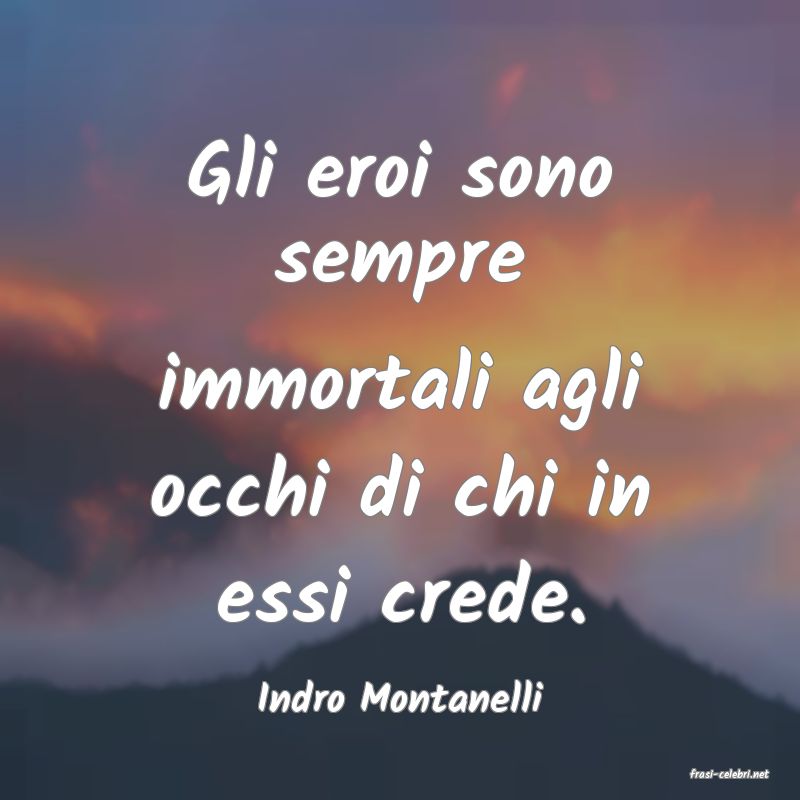 frasi di  Indro Montanelli
