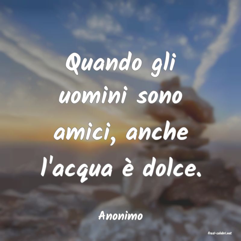 frasi di Anonimo